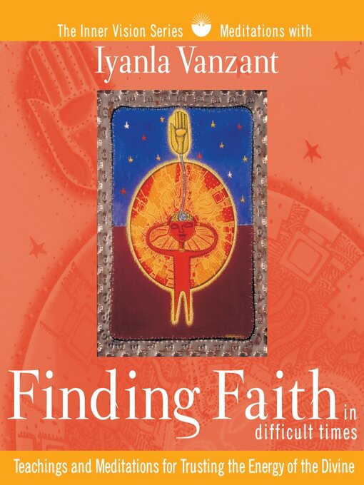 Title details for Finding Faith in Difficult Times by Iyanla Vanzant - Available